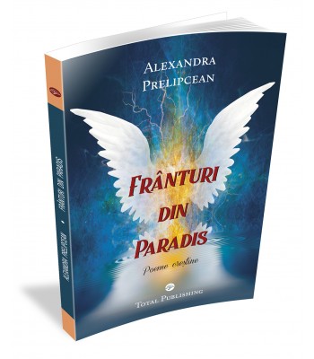 Alexandra Prelipcean - Frânturi din Paradis